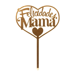 CAKE TOPPER DEKORA - "FELICIDADES MAMA"