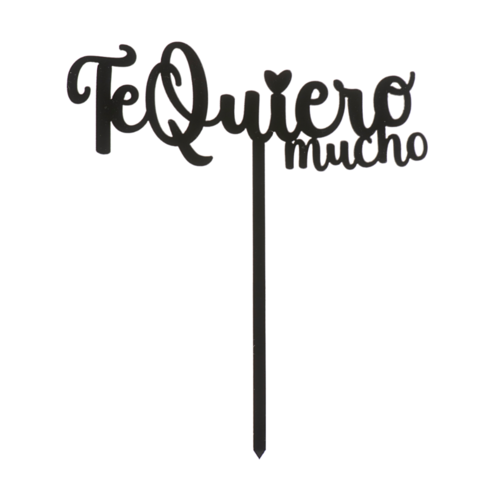 CAKE TOPPER DEKORA - "TE QUIERO MUCHO"